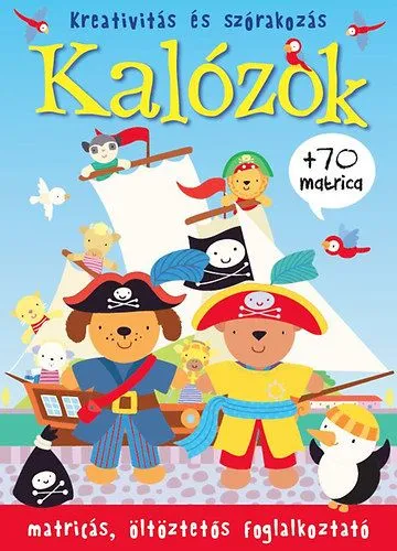 Kalózok - Matricás, öltöztetős foglalkoztató + 70 matrica Gyors szállítás