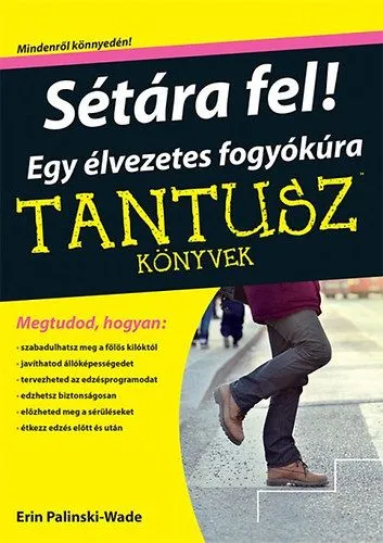 Azonnali szállítás Sétára fel! - Egy élvezetes fogyókúra - Tantusz könyvek
