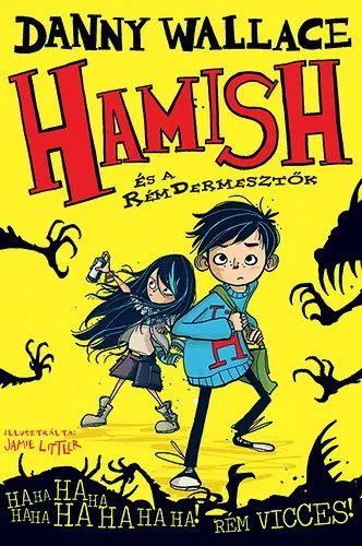 Csak ma Hamish és a RémDermesztők