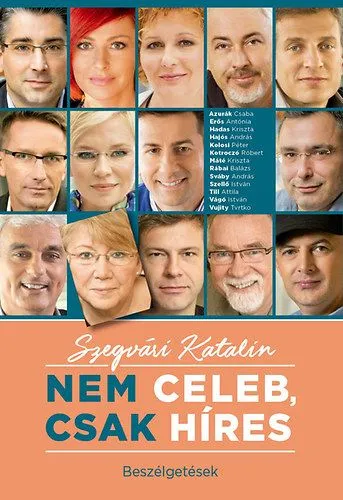 Nem celeb, csak híres - Beszélgetések Ajánlat