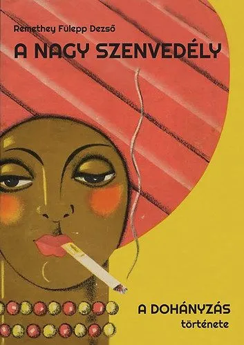 Árcsökkenés A nagy szenvedély - A dohányzás története