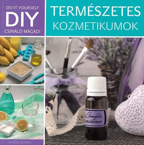 DIY - Természetes kozmetikumok Akciós ár