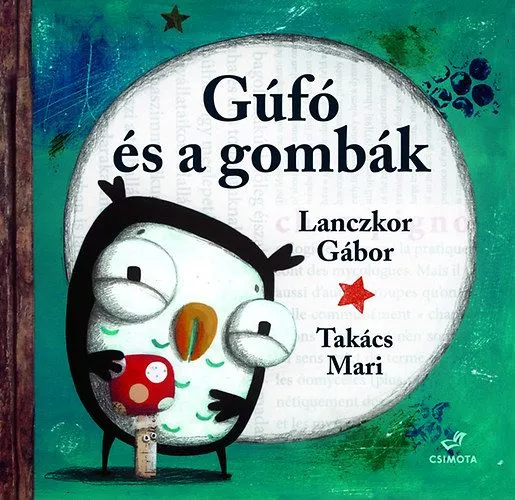 Legkelendőbb Gúfó és a gombák