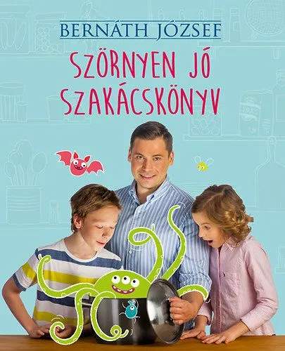 Népszerű Szörnyen jó szakácskönyv