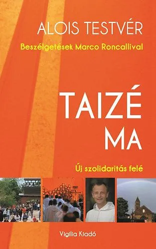 Taizé ma - Beszélgetések Marco Roncallival Ne maradj le