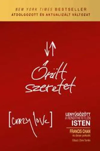 Őrült szeretet - Lenyűgözött a rendíthetetlen Isten Újdonság