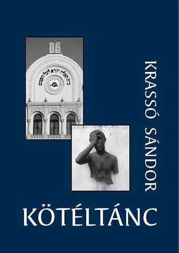 Kötéltánc - Adalékok a pécsi zsidóság és Pécs 20. századi történetéhez Olcsó