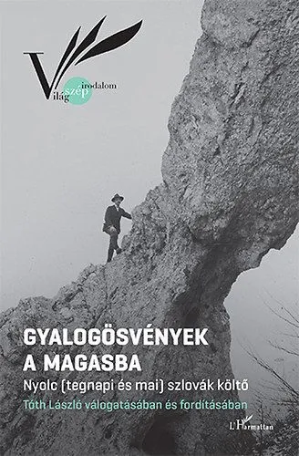 Gyalogösvények a Magasba - Nyolc (tegnapi és mai) szlovák költő Ajánlat