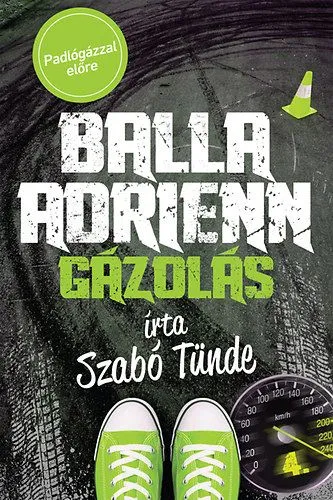 Bestseller Balla Adrienn 4. - Gázolás