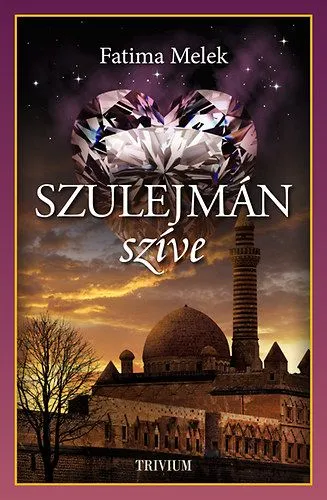 Szulejmán szíve - Szulejmán sorozat VIII. Szuper ajánlat
