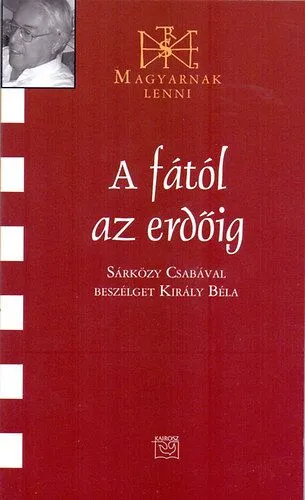 Újdonság A fától az erdőig - Beszélgetés Sárközy Csaba nyelvőrzővel