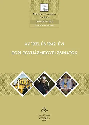 Szuper akció Az 1931. és 1942. évi egri egyházmegyei zsinatok - Egyháztörténeti források 3.