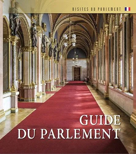 Vedd meg online Országházi kalauz (francia nyelven) - Guide du Parlement