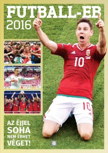 Akció FUTBALL-EB 2016 - Az éjjel soha nem érhet véget!