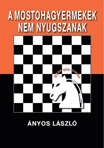 Csak ma A mostohagyermekek nem nyugszanak