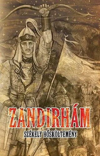 Zandirhám - Székely hősköltemény Rendeld meg most