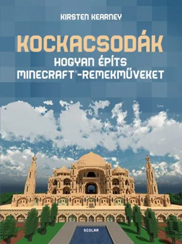 Végkiárusítás Kockacsodák - Hogyan építs Minecraft-remekműveket