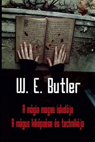 Bestseller A mágia magas iskolája - A mágus kiképzése és technikája