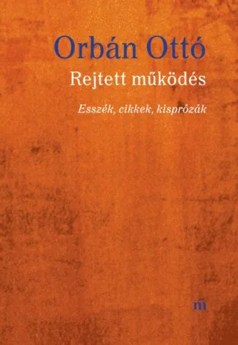 Rejtett működés - Esszék, cikkek, kisprózák Kiárusítás