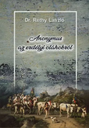 Újdonság Anonymus az erdélyi oláhokról