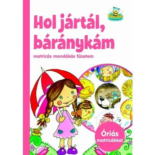 Nézd meg most Hol jártál, báránykám - Matricás mondókás füzetem