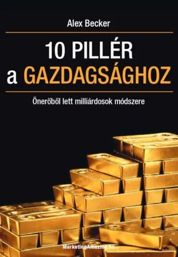 Biztonságos fizetés 10 pillér a gazdagsághoz - Önerőből lett milliárdosok módszere
