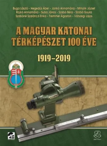 Kedvezményes ár A magyar katonai térképészet 100 éve - 1919-2019 - DVD melléklettel