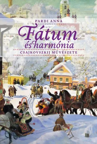 Különleges ajánlat Fátum és harmónia - Csajkovszkij művészete