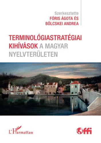 Gyors szállítás Terminológiastratégiai kihívások a magyar nyelvterületen