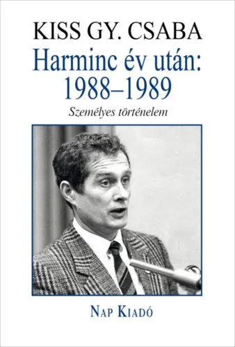 Harminc év után: 1988-1989 - Személyes történelem Rendeld meg most