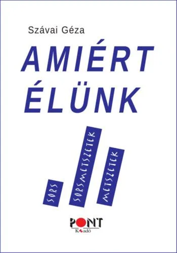 Azonnal elérhető Amiért élünk - Sorsmetszetek