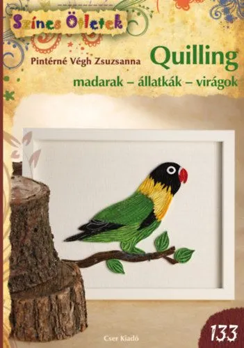 Quilling - Színes ötletek 133. Utolsó esély
