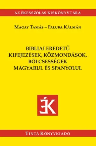 Bibliai eredetű kifejezések, közmondások magyarul és spanyolul Népszerű