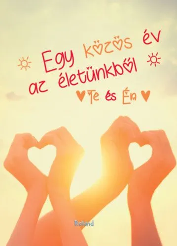 Te és Én - Egy közös év az életünkből (szívforma kézből borító) Biztonságos vásárlás