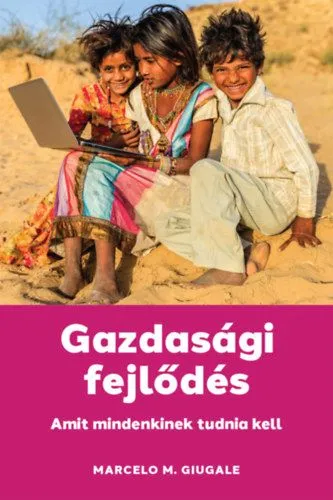 Gazdasági fejlődés - Amit mindenkinek tudnia kell Nézd meg most