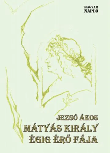 Azonnali szállítás Mátyás király égig érő fája