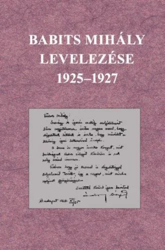 Babits Mihály levelezése 1925-1927 Utolsó esély