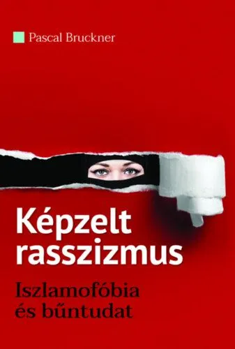 Képzelt rasszizmus - Iszlamofóbia és bűntudat Biztonságos fizetés