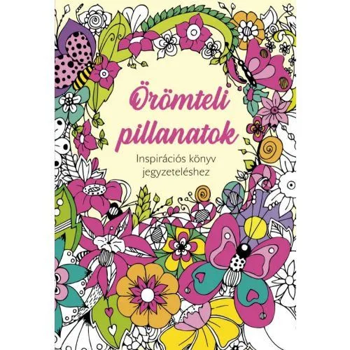 Örömteli pillanatok - Inspirációs könyv jegyzeteléshez Szuper akció