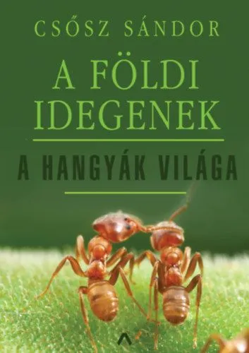 Biztonságos fizetés A földi idegenek - A hangyák világa