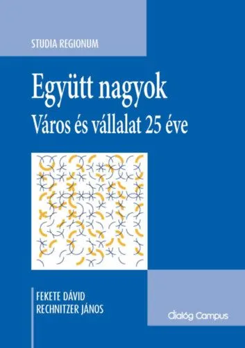 Együtt nagyok - Város és vállalat 25 éve Olcsóbb