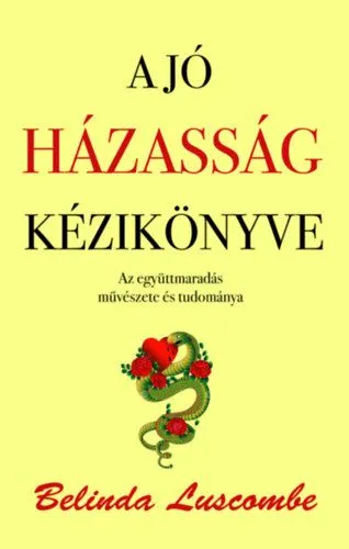 Szuper ajánlat A jó házasság kézikönyve