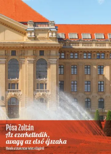 Az ezerkettedik, avagy az első éjszaka - Mesék a titokzatos kelet világáról Vásárlói kedvenc