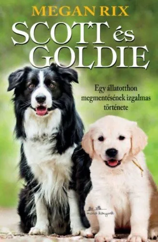 Scott és Goldie - Egy állatotthon megmentésének izgalmas története Utolsó esély