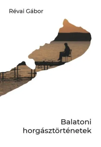 Balatoni horgásztörténetek Kedvezményes ár