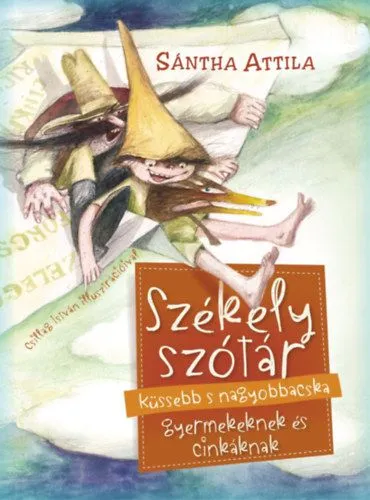Székely szótár küssebb s nagyobbacska gyermekeknek és cinkáknak Expressz kézbesítés