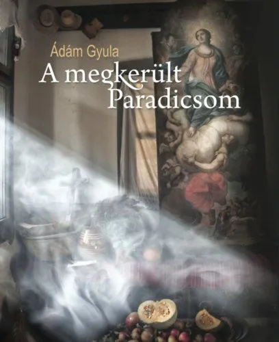 Olcsóbb A megkerült Paradicsom