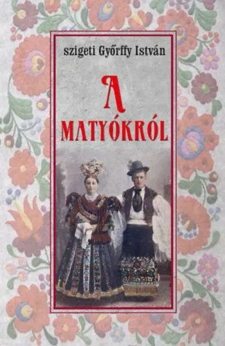 Kedvezményes ár A matyókról