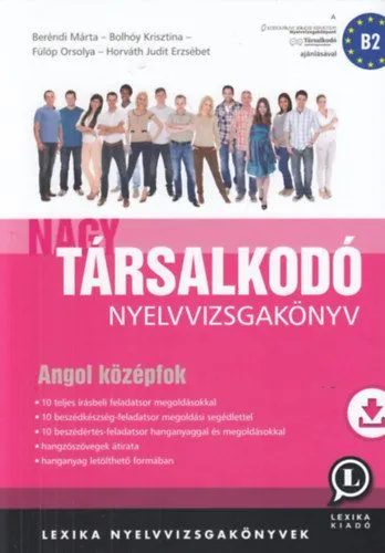 Nagy társalkodó nyelvvizsgakönyv - Angol középfok B2 - letölthető hanganyag Expressz szállítás