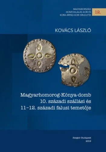 Magyarhomorog-Kónya-domb 10. századi szállási és 11–12. századi falusi temetője Árengedmény